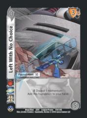 Left with no Choice FOIL